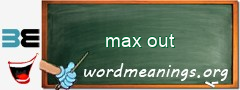 WordMeaning blackboard for max out